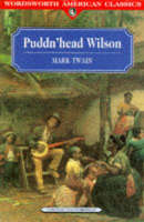 Mark Twain - Pudd'nhead Wilson (Wordsworth American Classics) - 9781853265723 - KST0024076