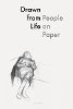 Sally Rooney - Drawn from Life: People on Paper - 9781853323423 - V9781853323423