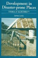 James Lewis - Development in Disaster-Prone Places: Studies of Vulnerability - 9781853394720 - V9781853394720