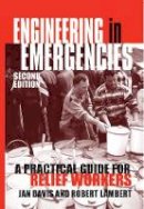 Jan Davis - Engineering in Emergencies: A Practical Guide for Relief Workers - 9781853395215 - V9781853395215