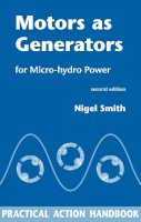 Nigel Smith (Ed.) - Motors as Generators for Micro-hydro Power - 9781853396458 - V9781853396458