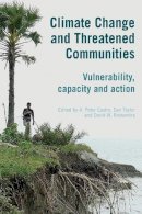 Professor A. Peter Castro (Ed.) - Climate Change and Threatened Communities: Vulnerability, Capacity, and Action - 9781853397257 - V9781853397257