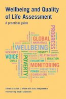 Sarah C White (Ed.) - Wellbeing and Quality of Life Assessment: A Practical Guide - 9781853398421 - V9781853398421