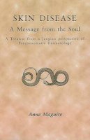A. Maguire - Skin Disease: A Message from the Soul - 9781853437489 - V9781853437489