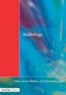 Maryanne Maltby - Audiology: An Introduction for Teachers & Other Professionals - 9781853466656 - V9781853466656