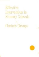 Marion Bennathan - Effective Intervention in Primary Schools: Nurture Groups - 9781853467066 - V9781853467066