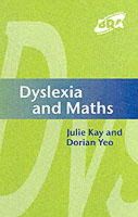 Kay, Julie; Yeo, Dorian - Dyslexia and Maths - 9781853469657 - V9781853469657