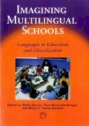 Ofelia García - Imagining Multilingual Schools: Languages in Education and Glocalization - 9781853598944 - V9781853598944