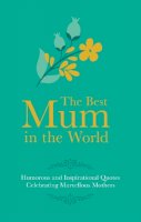 Adrian Besley - The Best Mum in the World! - 9781853759512 - 9781853759512