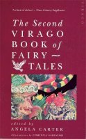 Angela Carter - The Second Virago Book Of Fairy Tales - 9781853816161 - KKD0006200