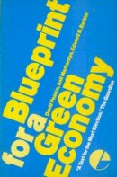 David W. Pearce, Anil Markandya, Edward B. Barbier - Blueprint for a Green Economy - 9781853830662 - KSS0008621