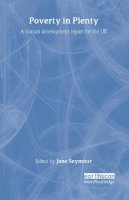 Jane Seymour - Poverty in Plenty: A human development report for the UK - 9781853837074 - KCW0012566