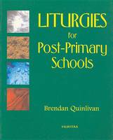 Brendan Quinlivan - Liturgies for Post-Primary Schools - 9781853906367 - 9781853906367