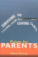 Marie Murray - Surviving the Leaving Certificate: Points for Parents - 9781853906466 - KHS0058809