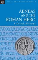 Williams, R. Deryck - Aeneas and the Roman Hero - 9781853995897 - V9781853995897