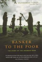 Mohammad Yunus - Banker to the Poor: The Story of the Grameen Bank - 9781854109248 - V9781854109248