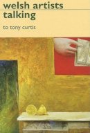 Tony . Ed(S): Curtis - Welsh Artists Talking - 9781854112866 - V9781854112866