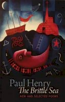 Paul Henry - The Brittle Sea - 9781854115249 - V9781854115249