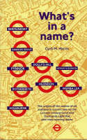 Cyril M. Harris - What's in a Name?: Origins of Station Names on the London Underground - 9781854142412 - V9781854142412