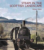 Michael Welch - Steam in the Scottish Landscape - 9781854143327 - V9781854143327