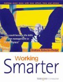 Graham Roberts-Phelps - Working Smarter - 9781854181473 - V9781854181473