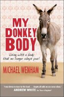 Reverend Michael Wenham - My Donkey Body - 9781854248893 - V9781854248893