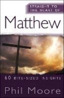 Phil Moore - Straight to the Heart of Matthew - 9781854249883 - V9781854249883