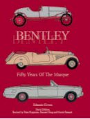 Johnnie Green - Bentley - Fifty Years of the Marque - 9781854431356 - V9781854431356