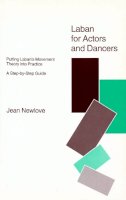 Jean Newlove - Laban for Actors and Dancers - 9781854591609 - V9781854591609