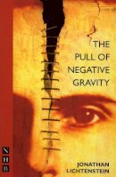 Jonathan Lichtenstein - The Pull of Negative Gravity - 9781854598394 - V9781854598394