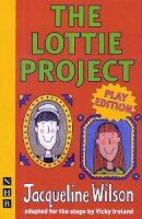 Wilson, Jacqueline; Ireland, Vicky - The Lottie Project - 9781854599117 - V9781854599117
