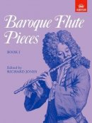 Richard Jones - Baroque Flute Pieces, Book I - 9781854727107 - V9781854727107