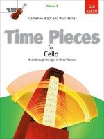 Catherine Black (Ed.) - Time Pieces for Cello: v. 3: Music Through the Ages (Time Pieces (Abrsm)) - 9781854729507 - V9781854729507
