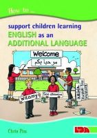 Chris Pim - How to Support Children Learning English as an Additional Language - 9781855034884 - V9781855034884
