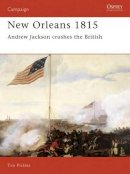 Unknown - New Orleans 1815: Andrew Jackson Crushes the British (Campaign) - 9781855323605 - V9781855323605