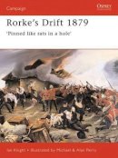 Ian Knight - Rorke's Drift, 1879 - 9781855325067 - V9781855325067