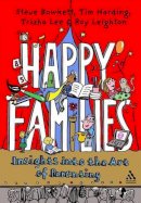 Steve Bowkett - Happy Families: Insights into the art of parenting - 9781855394476 - V9781855394476