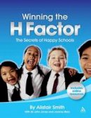 Alistair Smith - Winning the H Factor: The Secrets of Happy Schools - 9781855395701 - V9781855395701