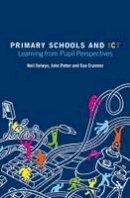 Neil Selwyn - Primary Schools and ICT: Learning from pupil perspectives - 9781855395787 - V9781855395787