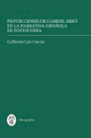 Guillermo Laín Corona - Proyecciones de Gabriel Miró en la narrativa española de postguerra (Monografías A) - 9781855662704 - V9781855662704
