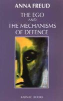 Anna Freud - The Ego and the Mechanisms of Defence - 9781855750388 - V9781855750388