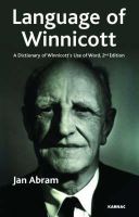 Jan Abram - The Language of Winnicott: A Dictionary of Winnicott´s Use of Words - 9781855754324 - V9781855754324