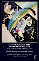 John Gordon - Psychic Assaults and Frightened Clinicians: Countertransference in Forensic Settings - 9781855755628 - V9781855755628