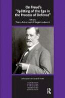 Thierry Bokanowski - On Freud´s Splitting of the Ego in the Process of Defence - 9781855757554 - V9781855757554