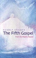 Rudolf Steiner - The Fifth Gospel: From the Akashic Records - 9781855840393 - V9781855840393