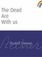 Rudolf Steiner - The Dead Are With Us - 9781855841048 - V9781855841048