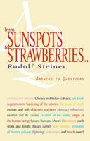 Rudolf Steiner - From Sunspots to Strawberries: Answers to Questions - 9781855841123 - V9781855841123