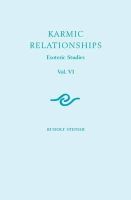 Rudolf Steiner - Karmic Relationships 6: Esoteric Studies (CW 235, 236, 240) - 9781855842175 - V9781855842175
