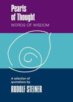 Rudolf Steiner - Pearls of Thought: Words of Wisdom. A Selection of Quotations by Rudolf Steiner - 9781855844131 - V9781855844131