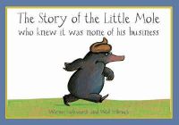 Werner Holzwarth - Story of the Little Mole Who Knew It Was None of His Busines - 9781856021012 - V9781856021012
